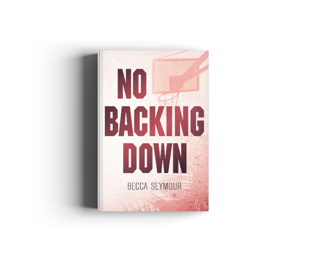 No Backing Down by Becca Seymour – becca-seymour