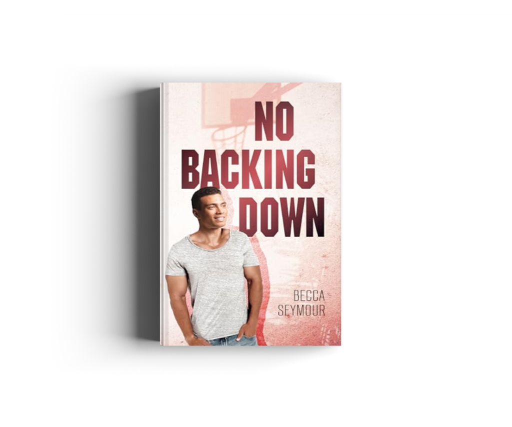 No Backing Down by Becca Seymour – becca-seymour
