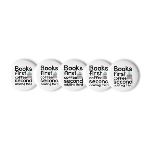 Books First, Coffee Second, Adulting Third: Set of Becca Seymour book pin buttons